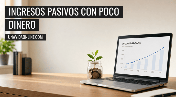 Ingresos pasivos con poco dinero