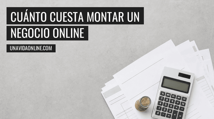 Cuánto cuesta montar un negocio online