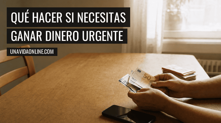 Necesito ganar dinero urgente